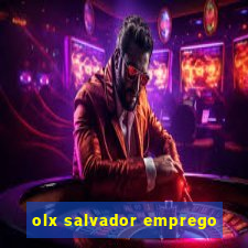 olx salvador emprego